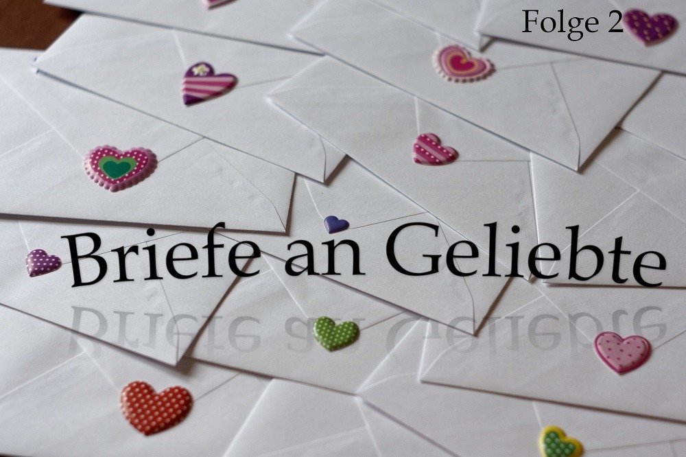 Briefe an Geliebte - Folge 2