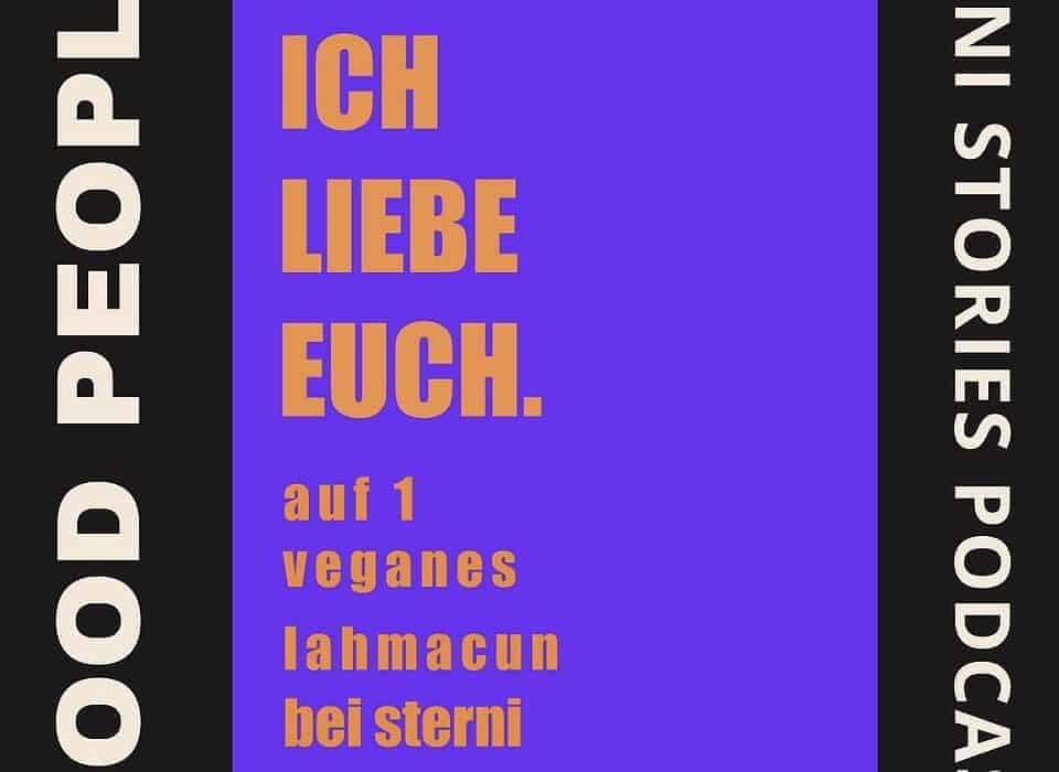 artwork 3000x3000 10 15: ICH LIEBE EUCH – auf ein veganes lahmacun bei sterni